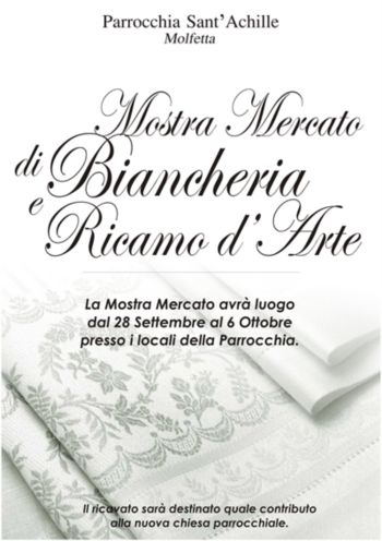 Fino al 6 Ottobre presso la parrocchia Sant'Achille mostra mercante biancheria e ricami d'arte