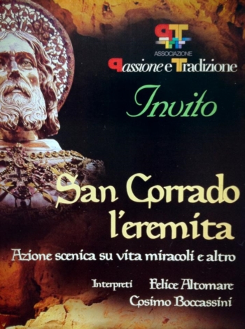 Azione scenica su S Corrado: Venerdì 8 Febbraio h 18.45 - Duomo Vecchio - con Felice Altomare e Cosimo Boccassini