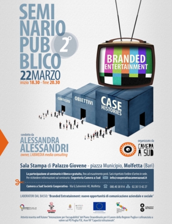 Seminario pubblico “Il Branded Entertainment”: Venerdì 22 marzo, dalle 18.30 alle 20.30, presso la Sala Stampa di Palazzo Giovene