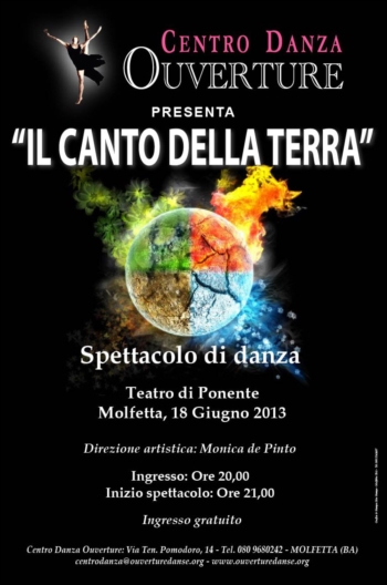 18 Giugno 2013, ore 20 il centro danza Ouverture presenta lo spettacolo ''Il canto della terra'' presso il teatro di Ponente